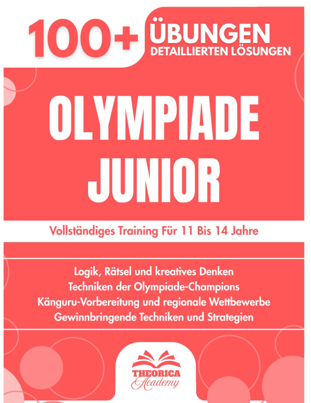 Olympiade Junior: Vollständiges Training Für 11 Bis 14 Jahre | Meistern Sie Arithmetik, Geometrie Und Wettbewerbslogik