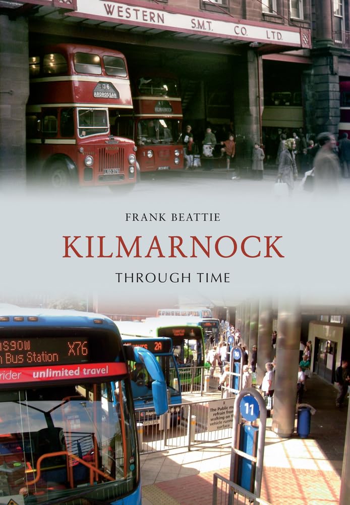 Kilmarnock Through Time-Frank Beattie