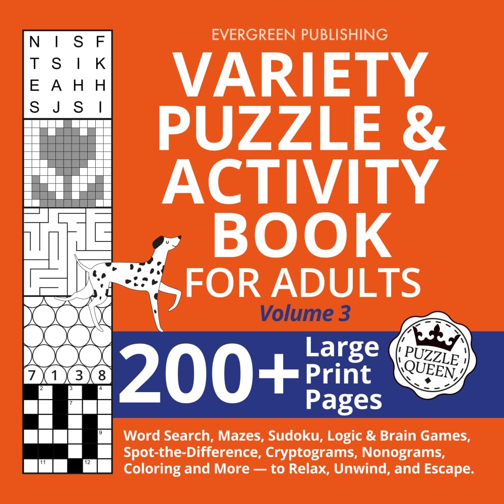 Variety Puzzle & Activity Book for Adults (Volume 3): 200+ Large Print Pages (High-Contrast, Stress-Free Variety Puzzles) (Puzzle Queen: Variety Puzzle & Activity Books for Adults)