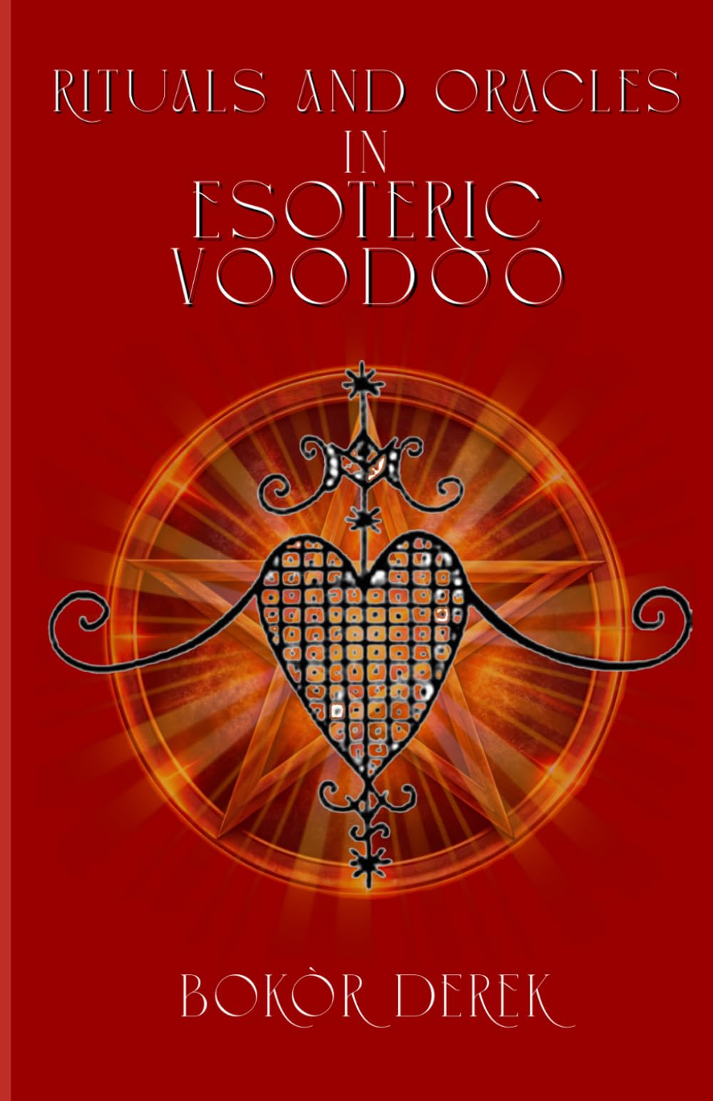 Rituals And Oracles In Esoteric Voodoo