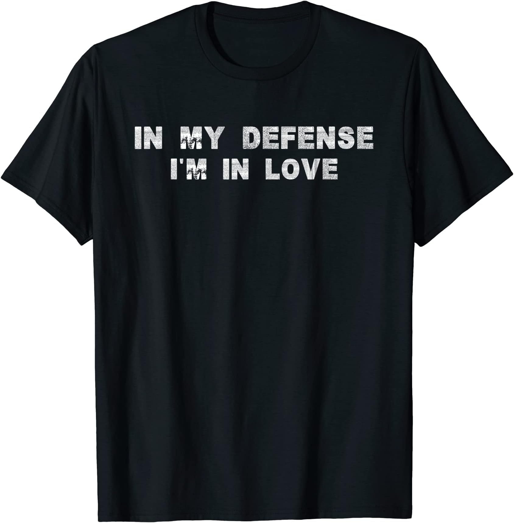 In My Defense I'm in Love Cool Funny Retro Vintage T-Shirt