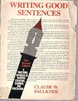 Writing Good Sentences: A Functional Approach to Sentence Structure, Grammar and Punctuation 068441242X Book Cover