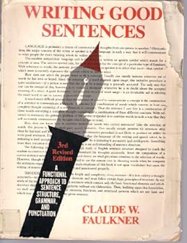 Paperback Writing Good Sentences: A Functional Approach to Sentence Structure, Grammar and Punctuation Book