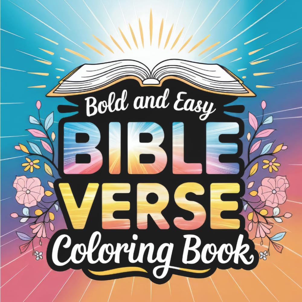Bold & Easy Bible Verse Coloring Book: 55 Big, Bold and Easy Christian Coloring Pages Featuring Inspiring Scriptures, Angels, Crosses, Heaven Scenes & More (Bold & Easy Faith Fun)