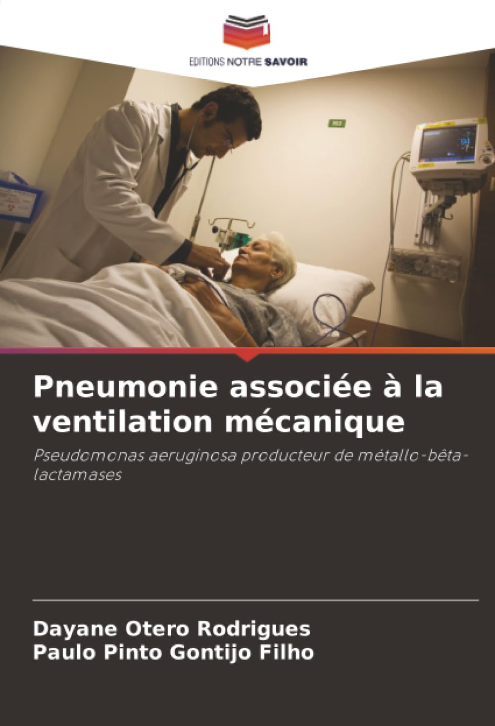 Pneumonie associée à la ventilation mécanique: Pseudomonas aeruginosa producteur de métallo-bêta-lactamases