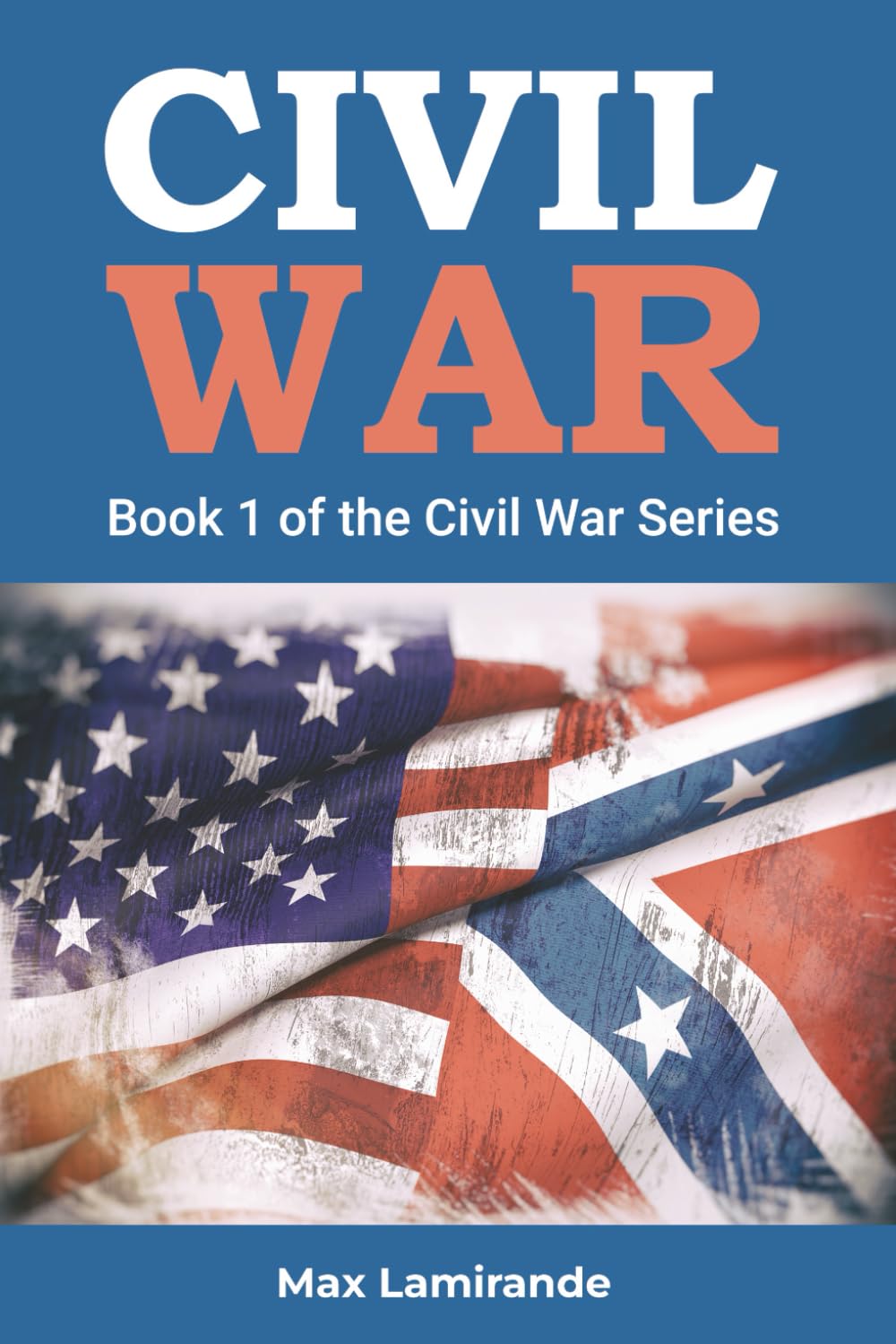 CIVIL WAR: THE CIVIL WAR SERIES BOOK 1