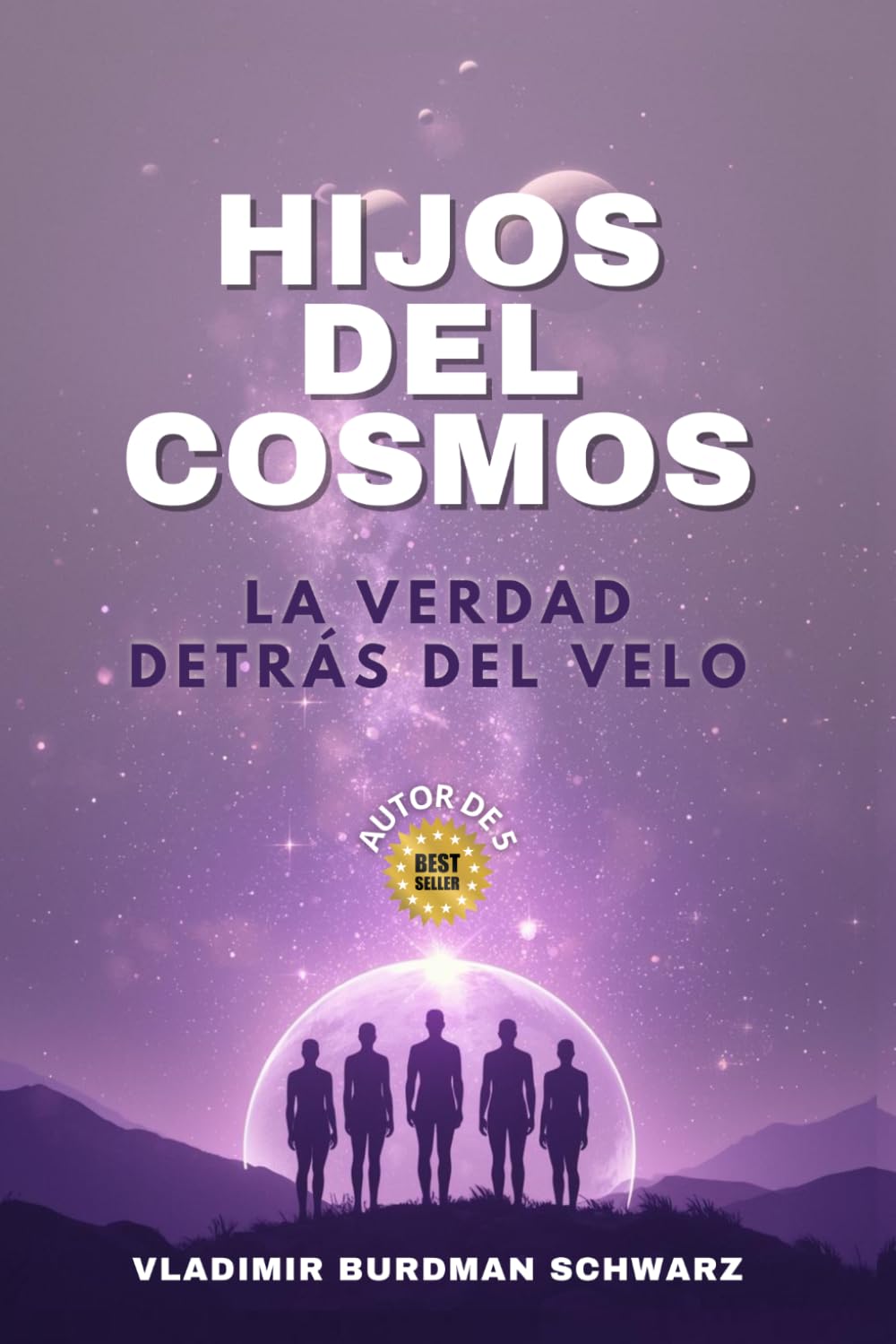 Hijos del Cosmos: La verdad detrás del velo