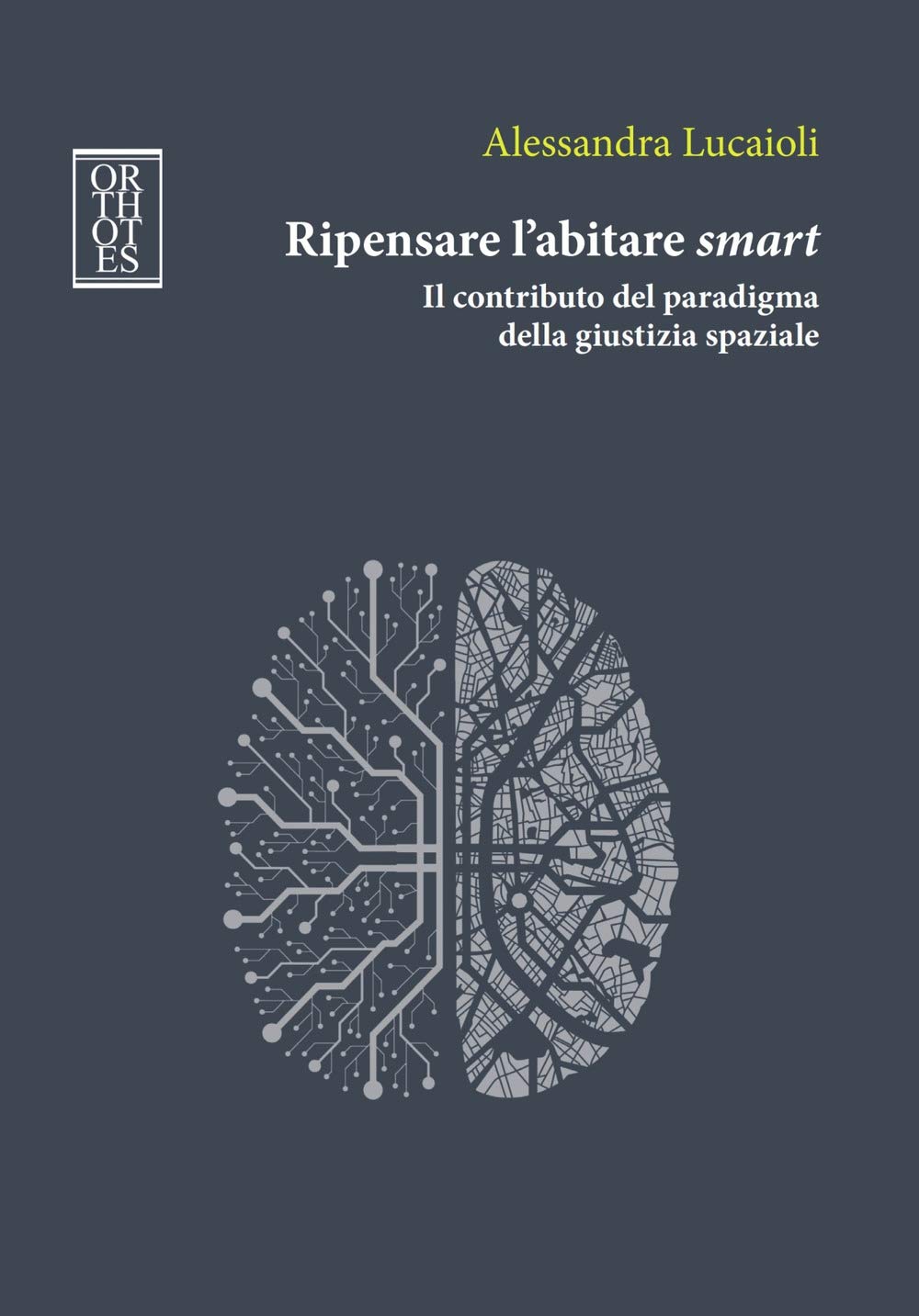 Ripensare L'abitare Smart. Il Contributo Del Paradigma Della Giustizia Spaziale - 4