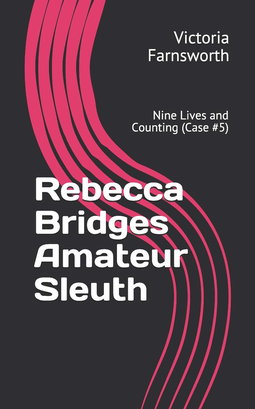 Rebecca Bridges Amateur Sleuth: Nine Lives and Counting (Case #5)