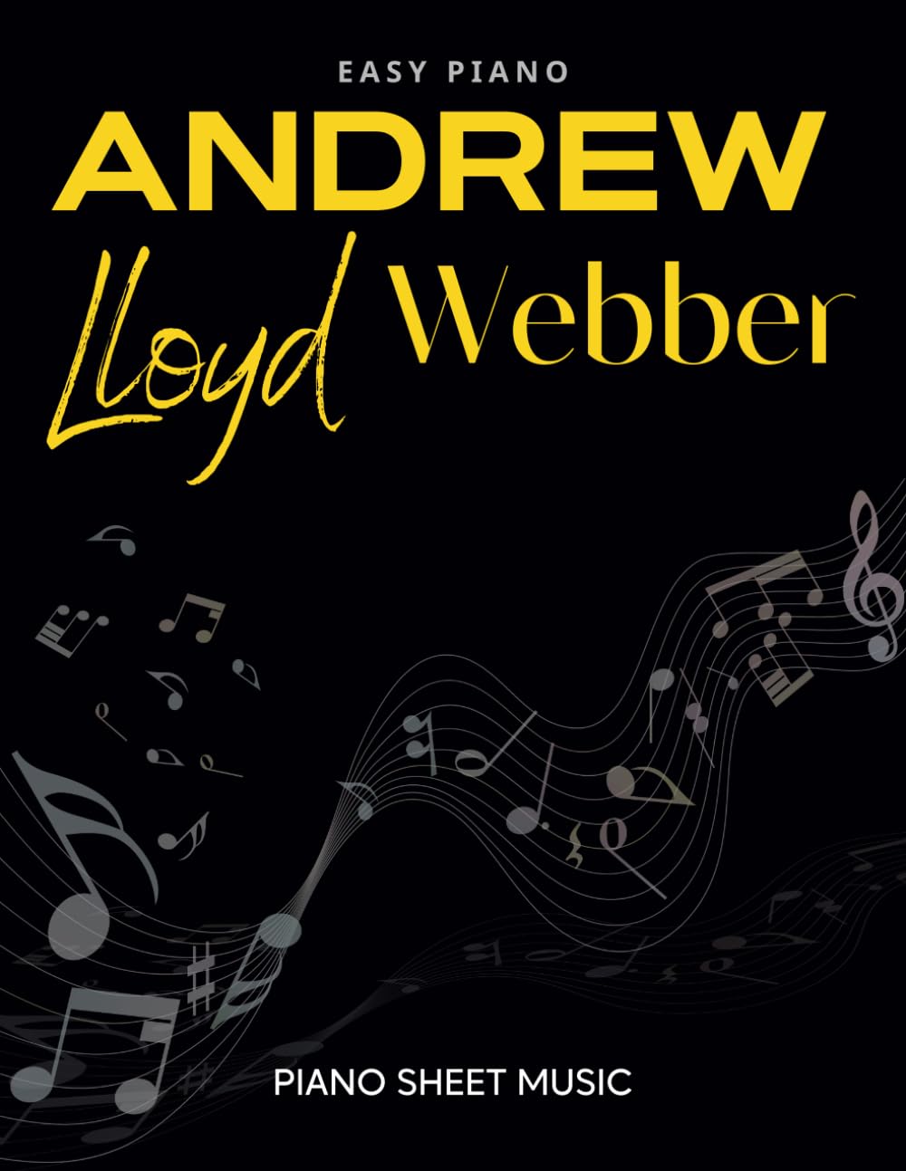 Andrew Lloyd Webber Piano Sheet Music: Collection of 32 songs for Easy Piano