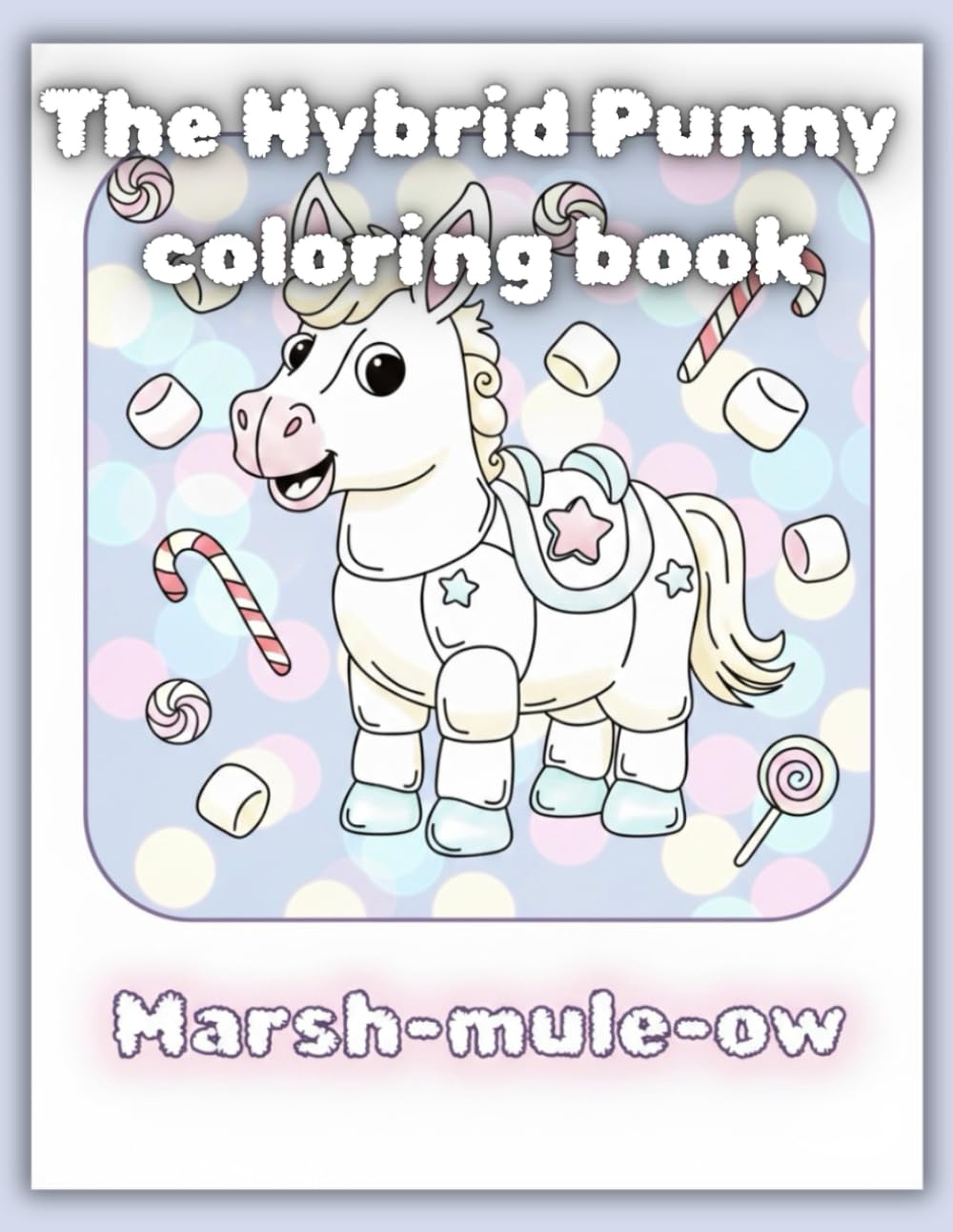 The Hybrid Punny coloring book: 50 Whimsical hand drawn designs of Pun-Filled Creatures, Food-Animal Mashups, Botanical Beasts, and Household Hybrids, ... Adults.(non AI-generated) (Cozy Hand-drawn)