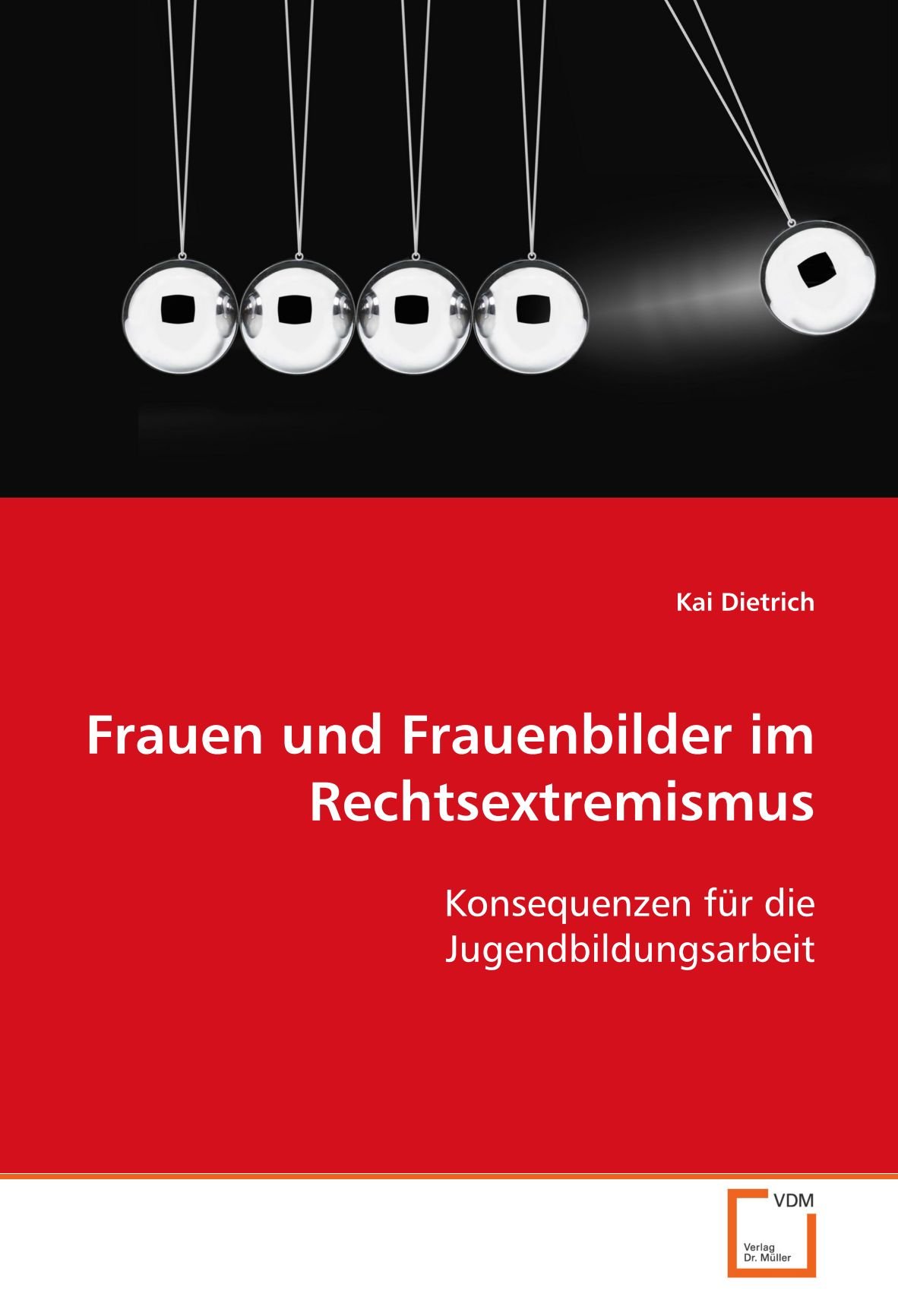 Frauen und Frauenbilder im Rechtsextremismus: Konsequenzen für die Jugendbildungsarbeit (German Edition)