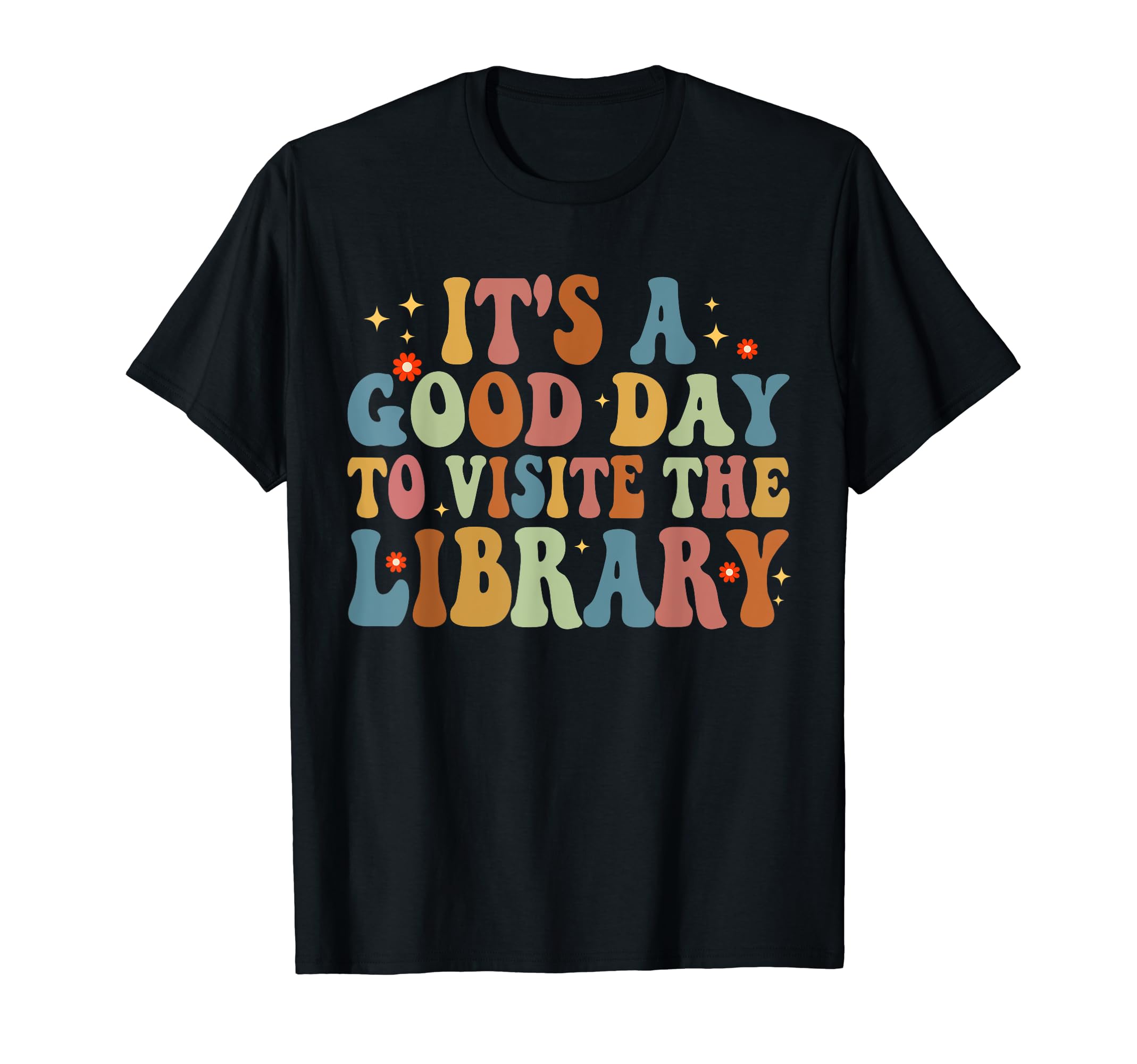 It's A Good Day To Visit The Library, Library Assistant T-Shirt