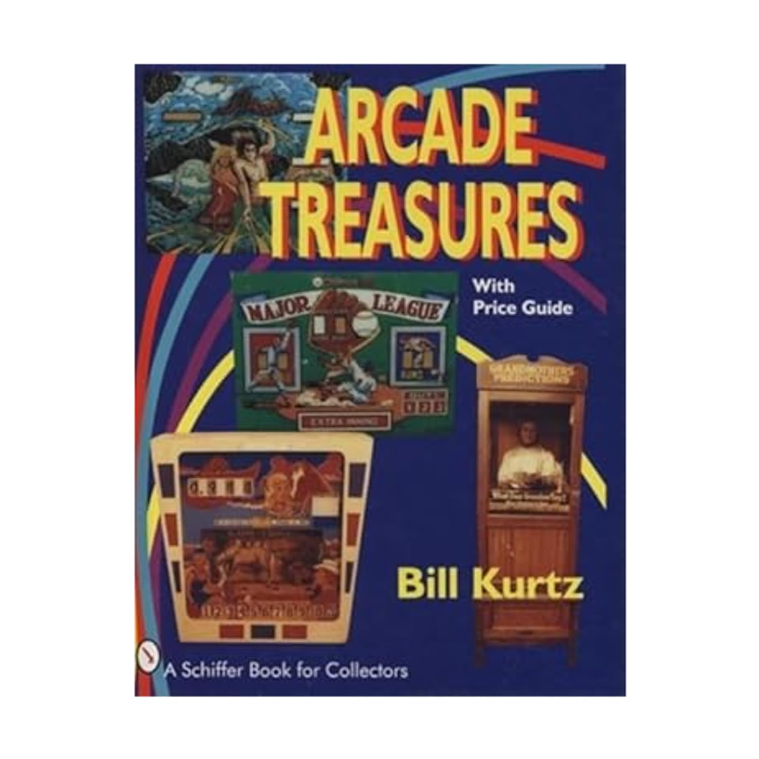 Arcade Treasures (A Schiffer Book for Collectors)