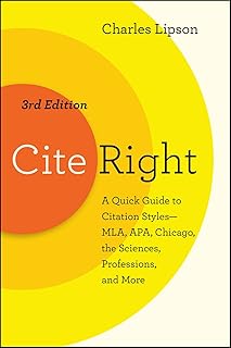 Cite Right, Third Edition: A Quick Guide to Citation Styles--MLA, APA, Chicago, the Sciences, Professions, and More (Chicago Guides to Writing, Editing, and Publishing)