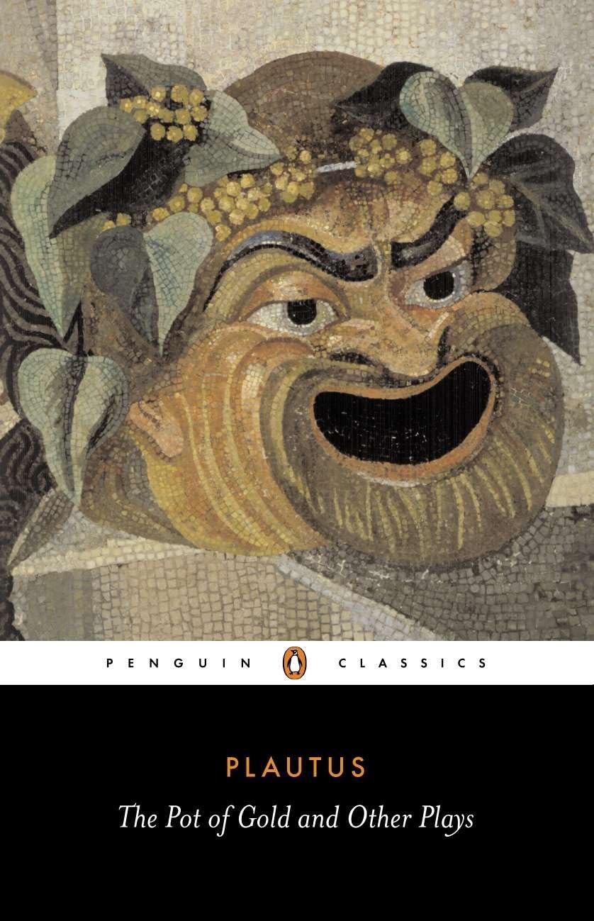 The Pot of Gold and Other Plays (Classics)-Plautus