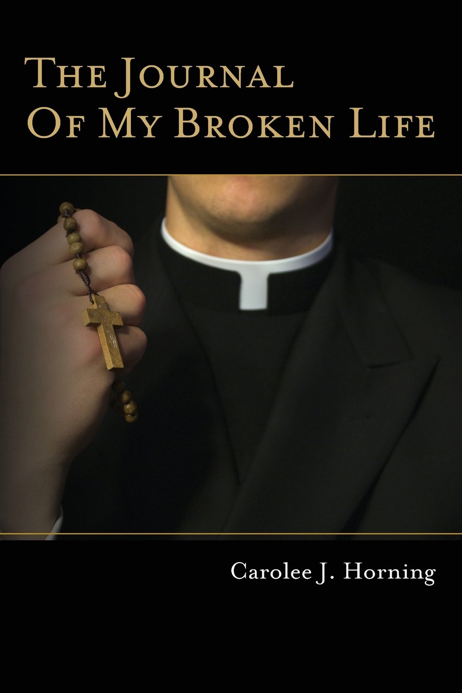 The Journal Of My Broken Life: Volume 1