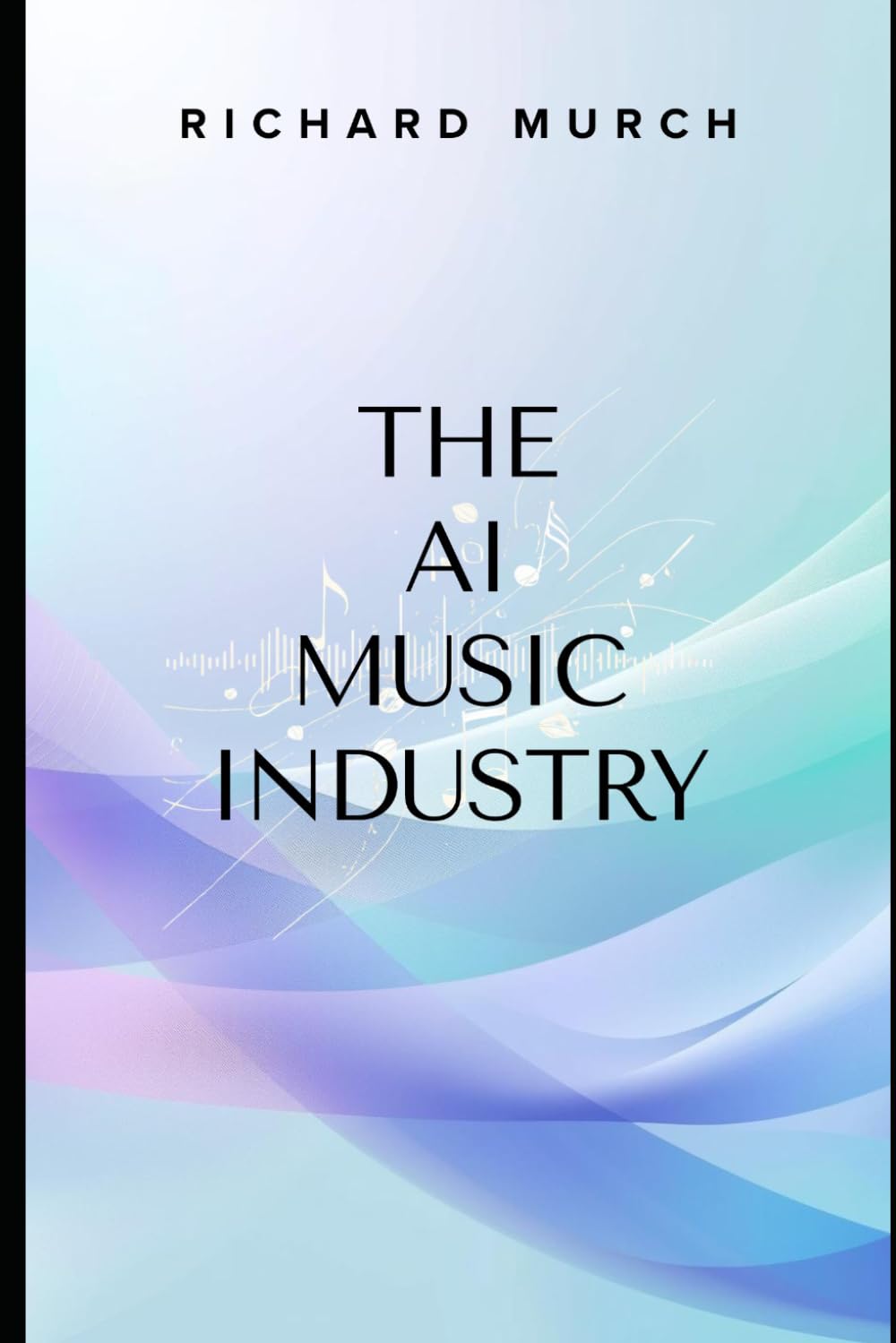 THE AI MUSIC INDUSTRY: AI Music Creation — Platforms, Players, Legal Battles & the Future of Music