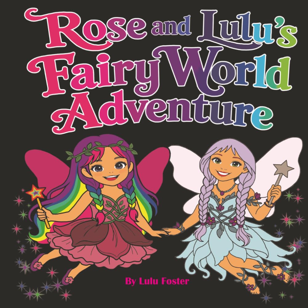 Rose and Lulu's Fairy World Adventure: A Search-and-Find Counting Book for Young Explorers