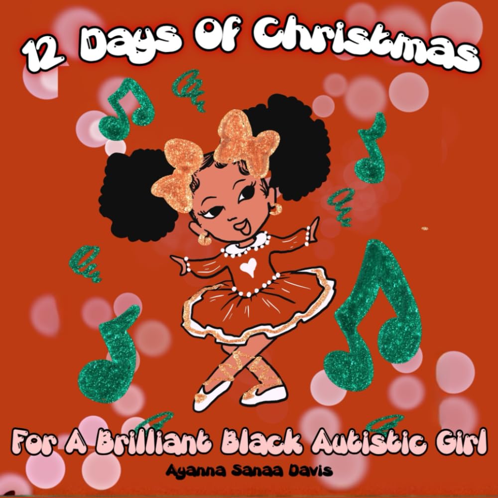 12 Days Of Christmas: For A Brilliant Black Autistic Girl