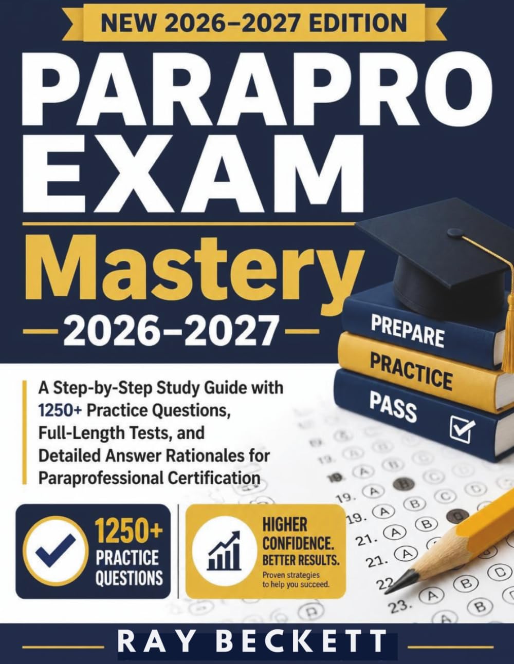 PARAPRO EXAM Mastery 2026–2027: A Step-by-Step Study Guide with 1250+ Practice Questions, Full-Length Tests, and Detailed Answer Rationales for Paraprofessional Certification