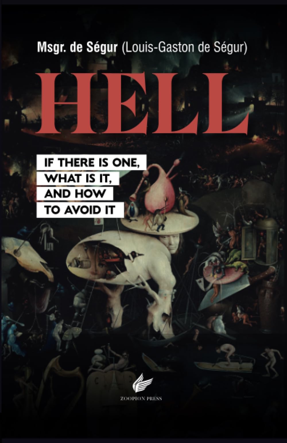 Hell: If There Is One, What is It, and How to Avoid It