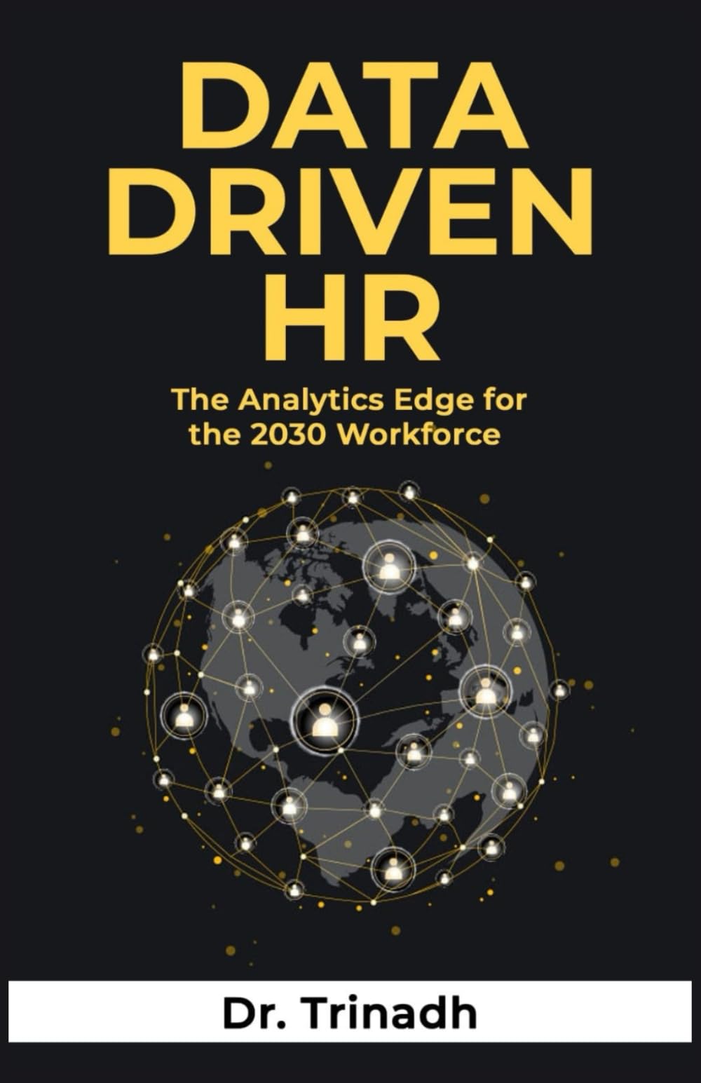 Data-Driven HR: The Analytics Edge for the 2030 Workforce