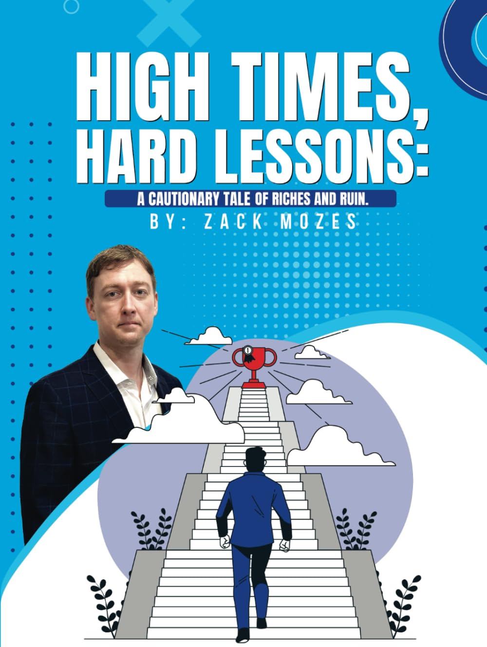 High Times, Hard Lessons: A Cautionary Tale of Riches and Ruin