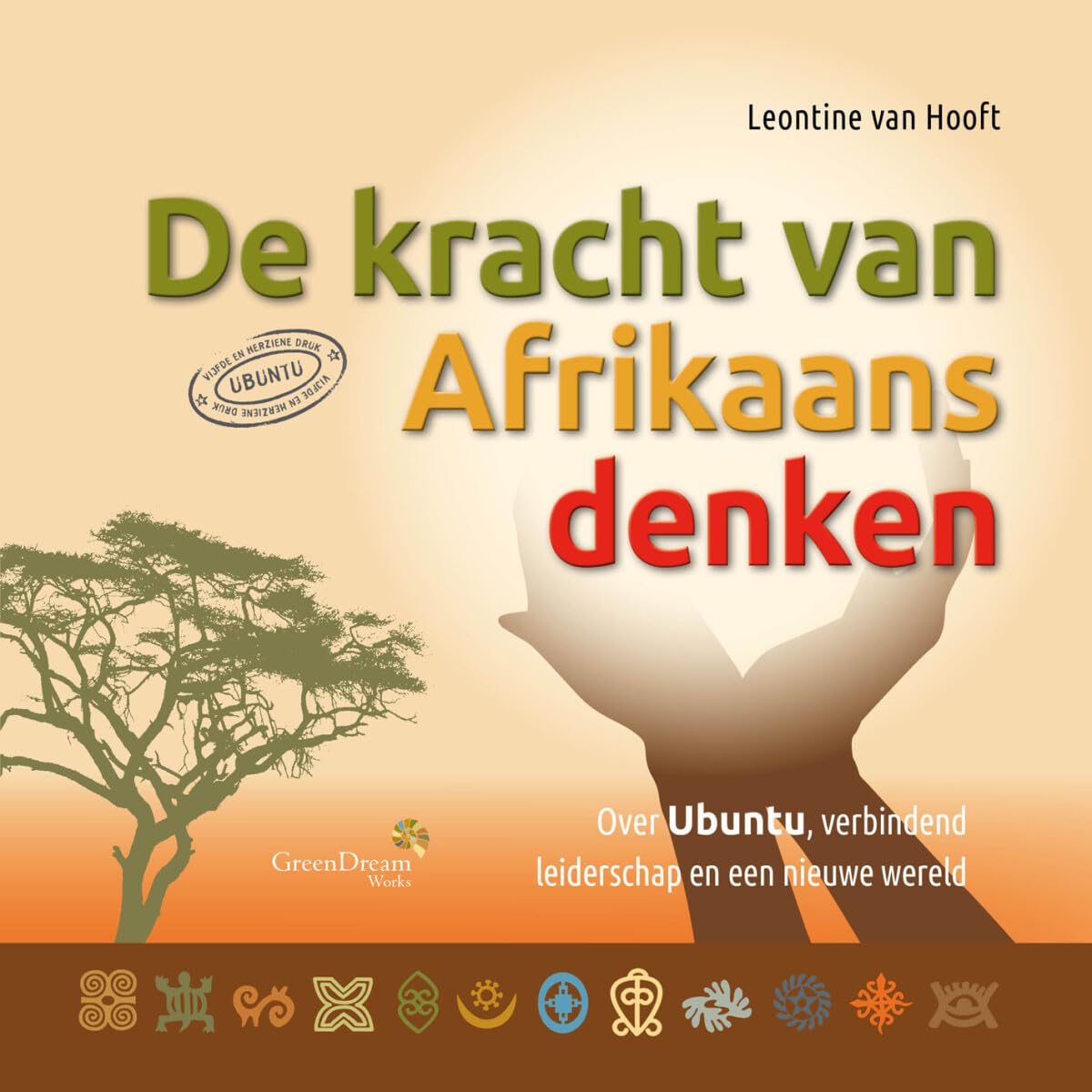 De kracht van Afrikaans denken: over Ubuntu, verbindend leiderschap en een nieuwe wereld