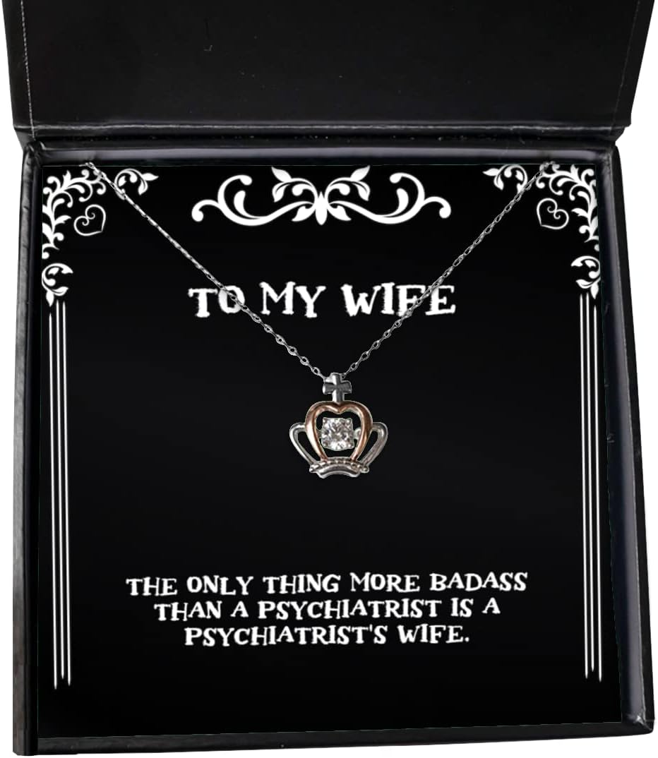 Fun Wife Crown Pendant Necklace, The Only Thing More Badass Than a Psychiatrist is a, Present for Wife, Motivational from Husband