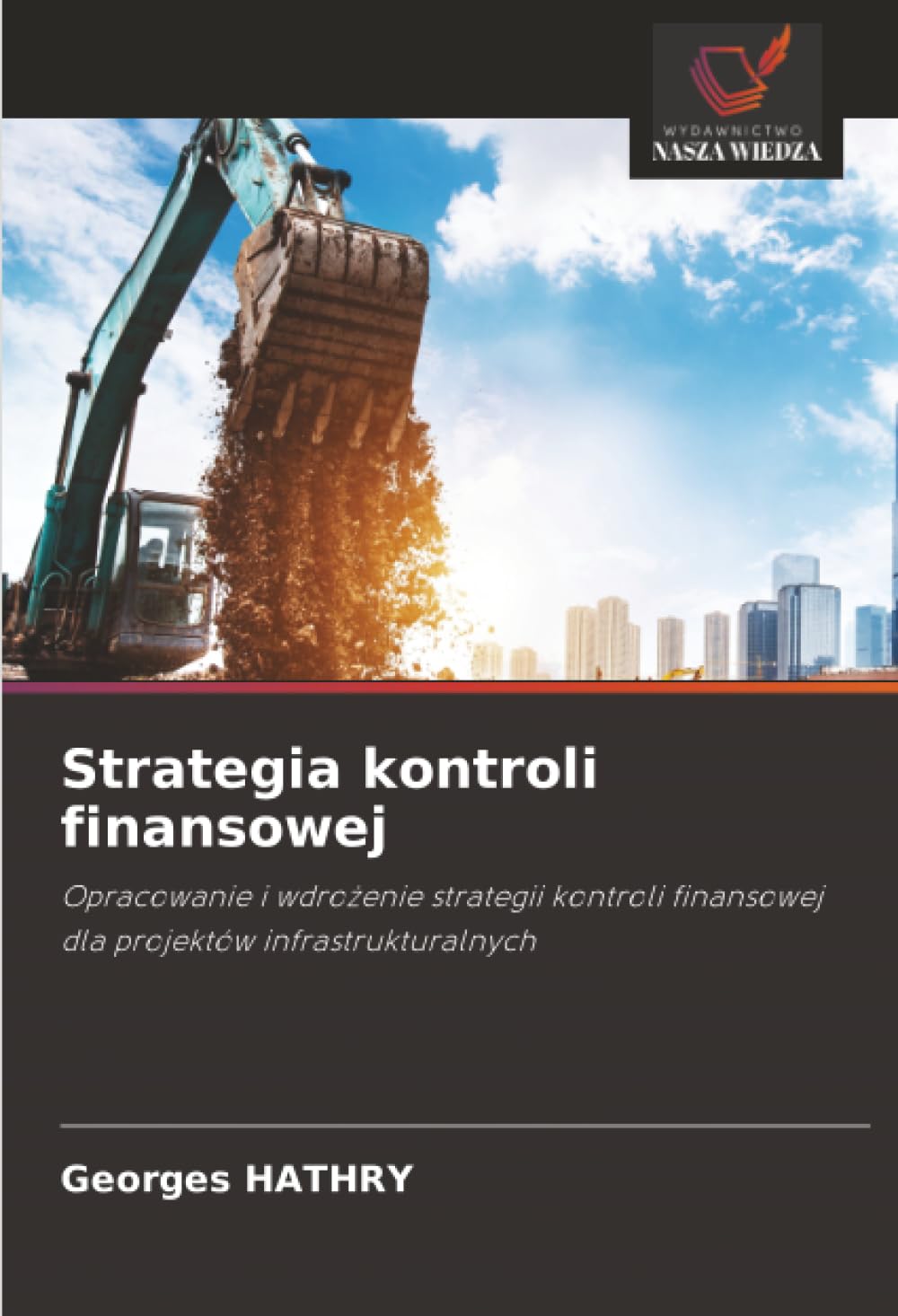 Strategia kontroli finansowej: Opracowanie i wdrożenie strategii kontroli finansowej dla projektów infrastrukturalnych