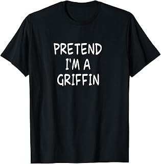 Pretend I'm a Griffin Halloween Party Costume T-Shirt