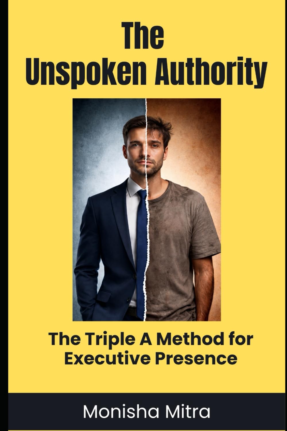The Unspoken Authority: The Triple-A Method for Executive Presence