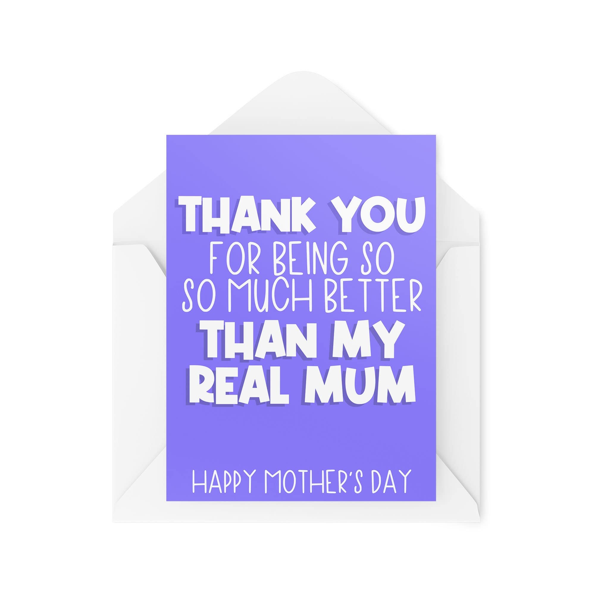 Funny Mother's Day Cards | Step Mum Card Thank You For Being Better Than My Real Mum | For Her Thankyou Step Daughter Son | CBH987