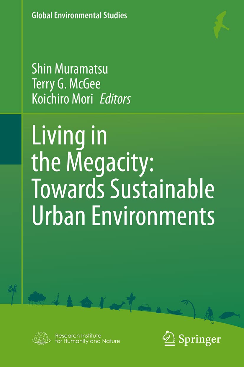 Buy Living in the Megacity: Towards Sustainable Urban Environments (Global Environmental Studies) — BookShops.in
