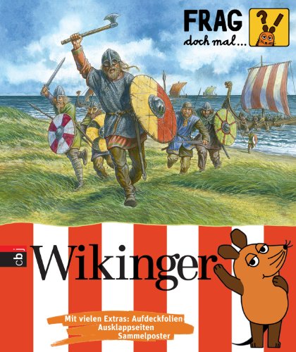 Frag doch mal ... die Maus! - Wikinger (Die Sachbuchreihe, Band 23) Frag doch mal ... die Maus! - Wikinger (Die Sachbuchreihe, Band 23)