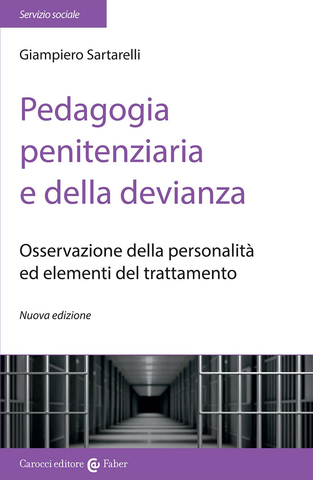 Pedagogia Penitenziaria E Della Devianza. Osservazione Della Personalità Ed Elementi Del Trattamento. Nuova Ediz. - 4