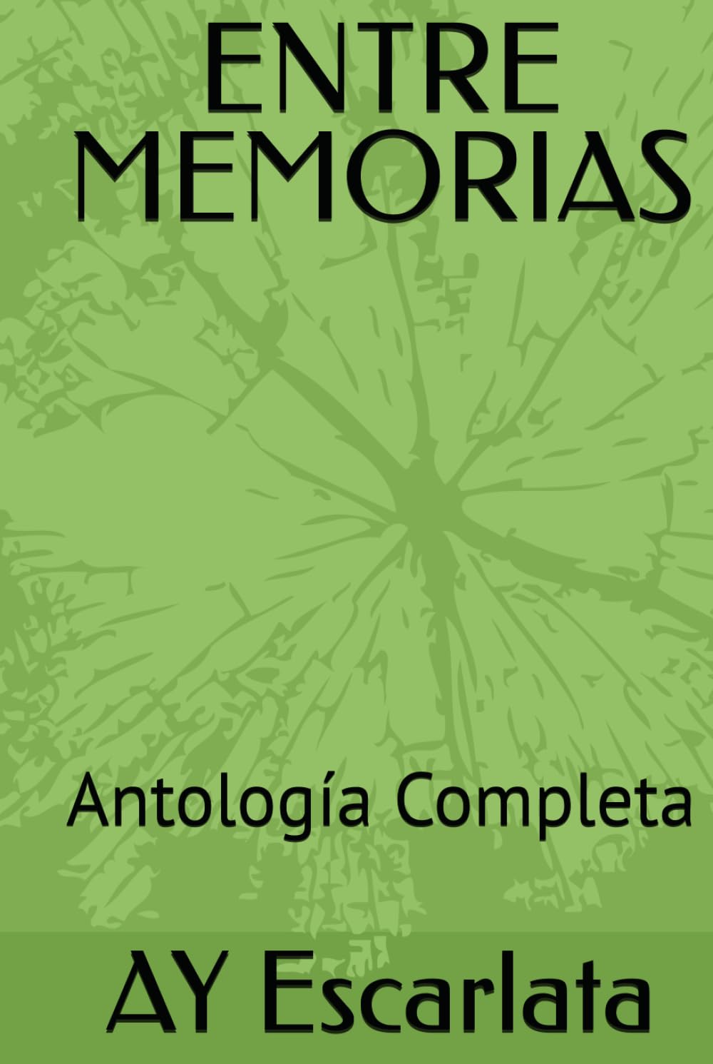 ENTRE MEMORIAS: Antología Completa
