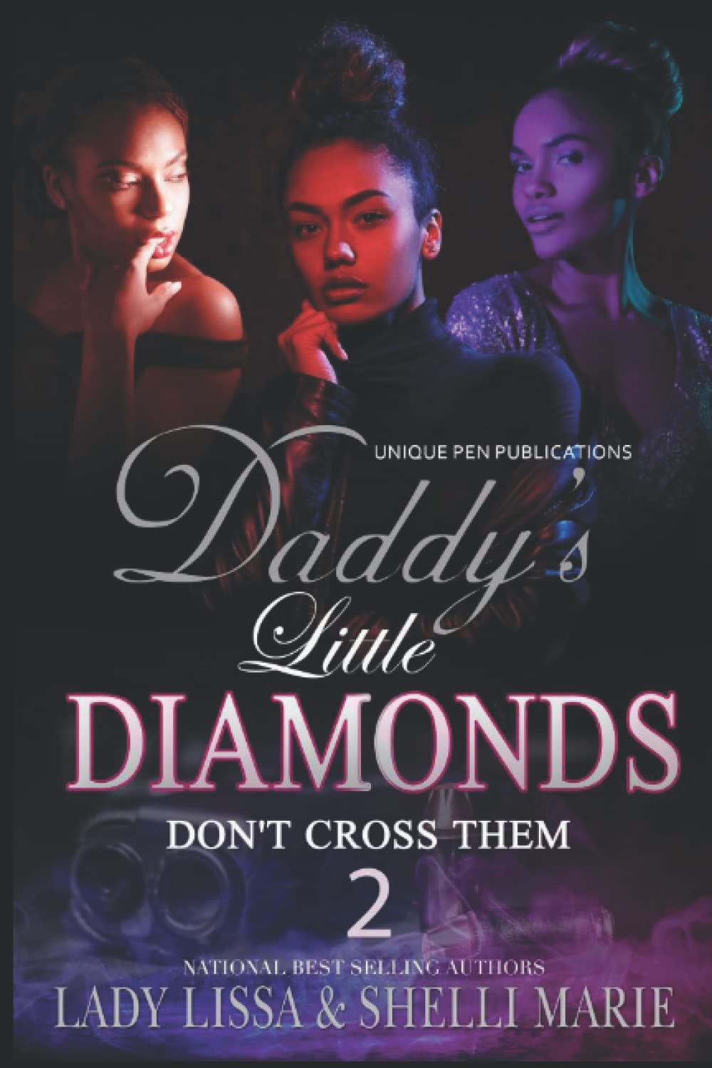 Daddy's Little Diamonds 2: Don't Cross Them The Finale book cover