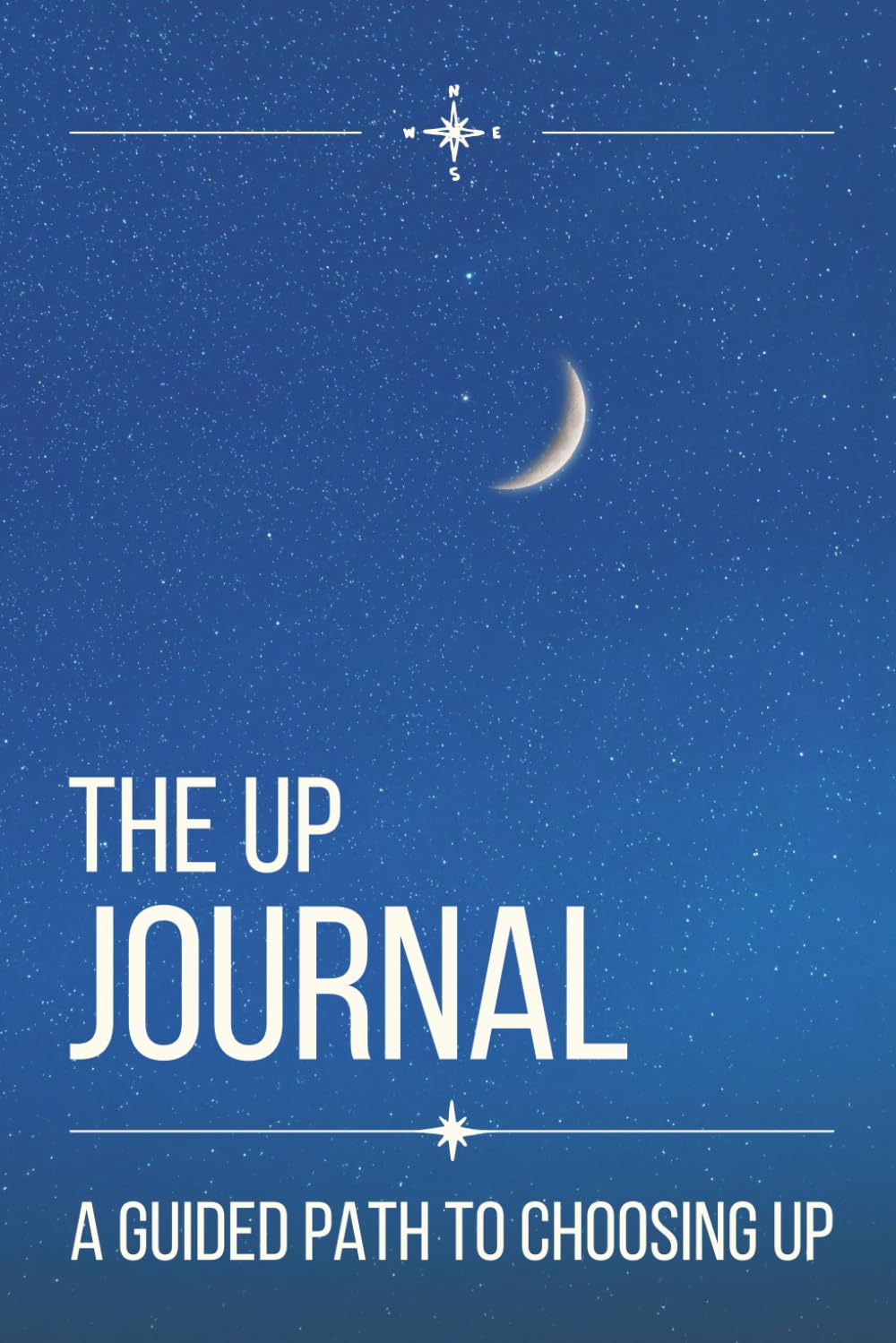 The UP Journal: A Guided Path to Choosing UP
