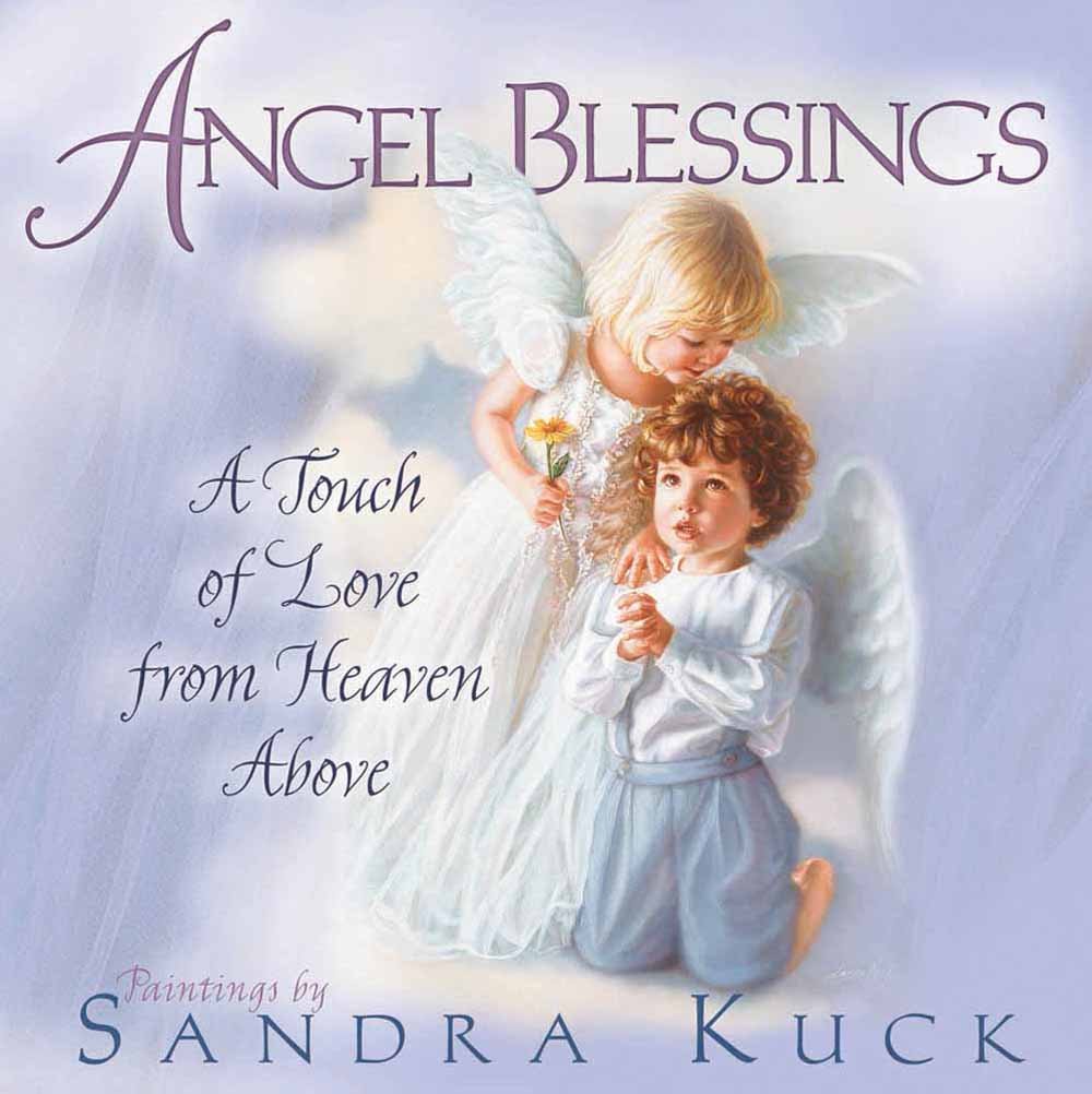 Angel Blessings: A Touch of Love from Heaven Above Kuck , Sandra