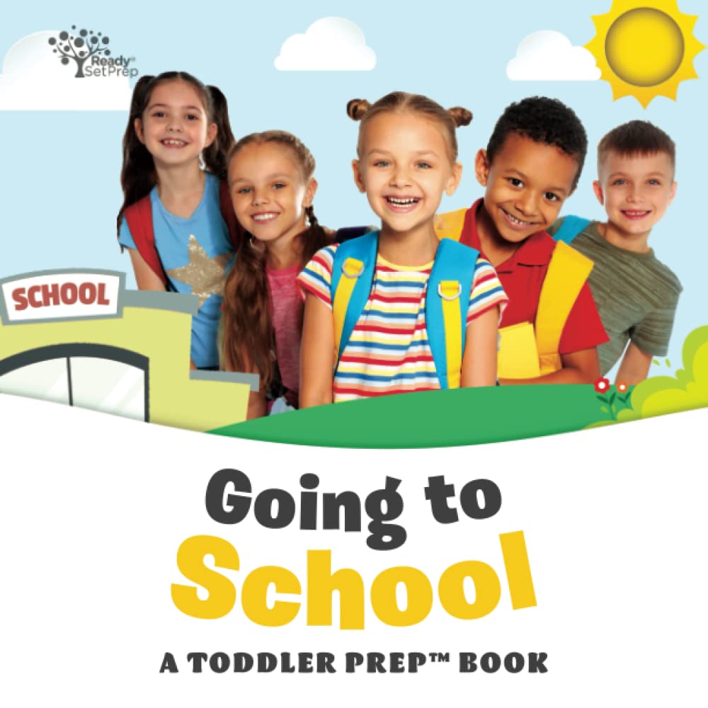 Going to School: A Toddler Prep Book