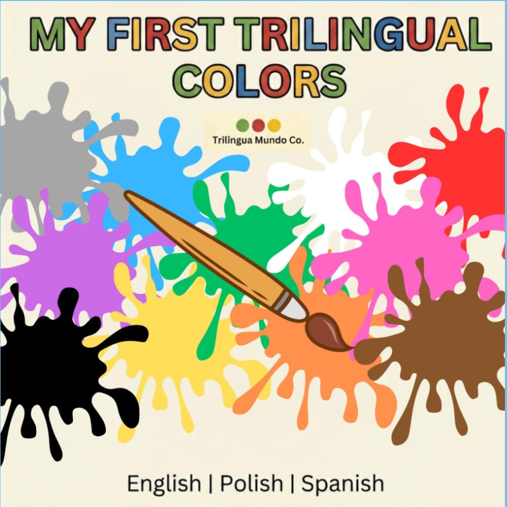 My First Trilingual Colors: English, Polish, Spanish (See & Say Trilinguals)