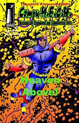 Compu-M.E.C.H. Issue #6 Quarterly: Heaven Above! (Compu-M.E.C.H. Quarterly)