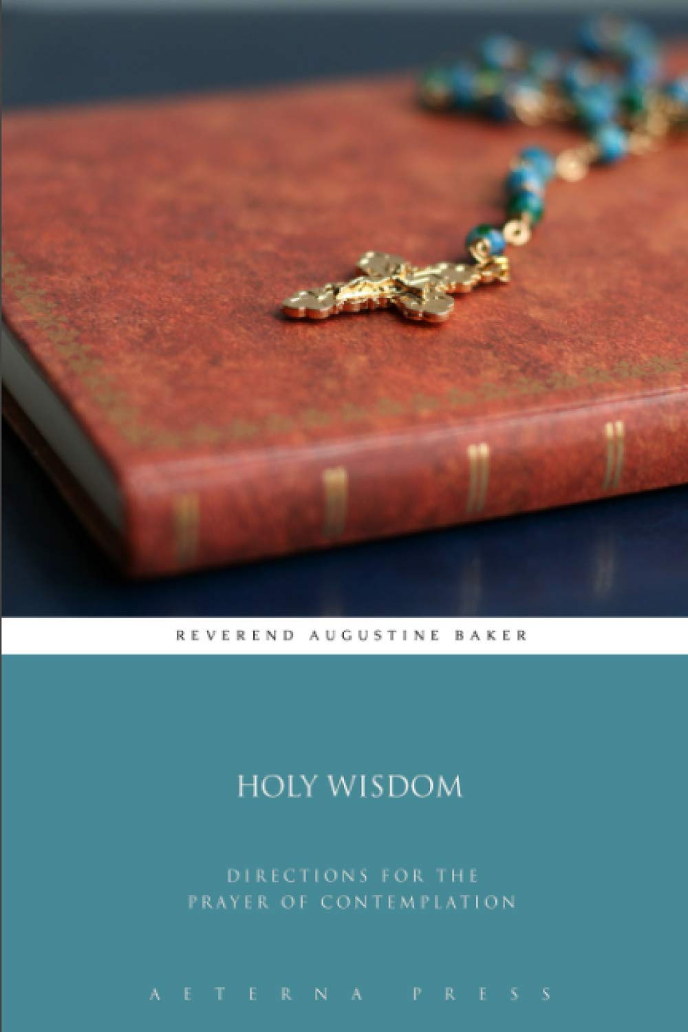 Holy Wisdom: Directions for the Prayer of Contemplation