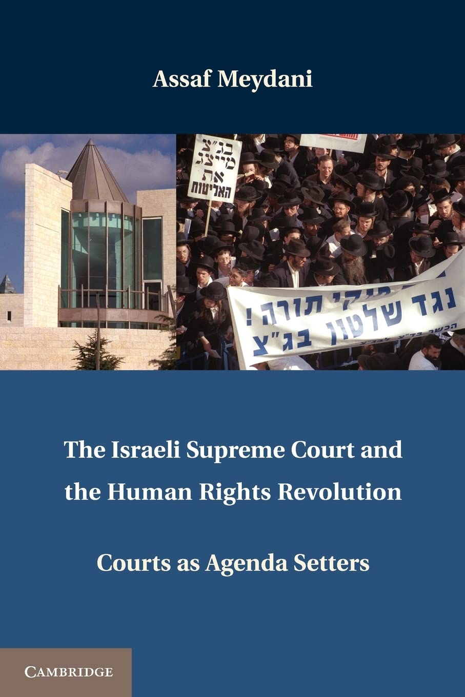 The Israeli Supreme Court and the Human Rights Revolution: Courts As Agenda Setters