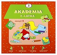 Akademia 2-latka Zeszyt B 8374378085 Book Cover