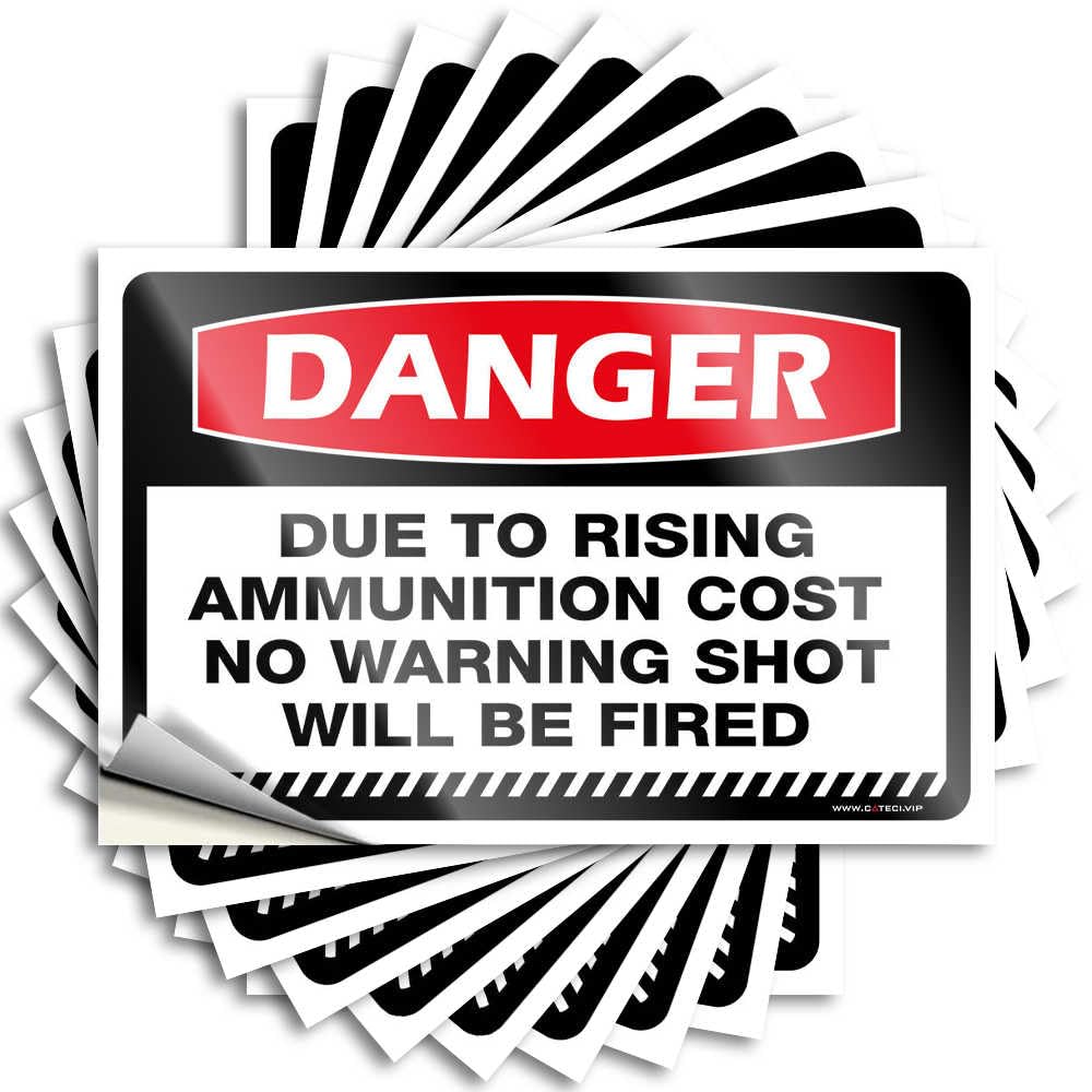 Decals Sweet Peel and Stick - Danger Due to Rising Ammunition Cost No Warning Shot Will Be Fired Bumper Plush Waterproof Vinyl for Darts(12X18CM)
