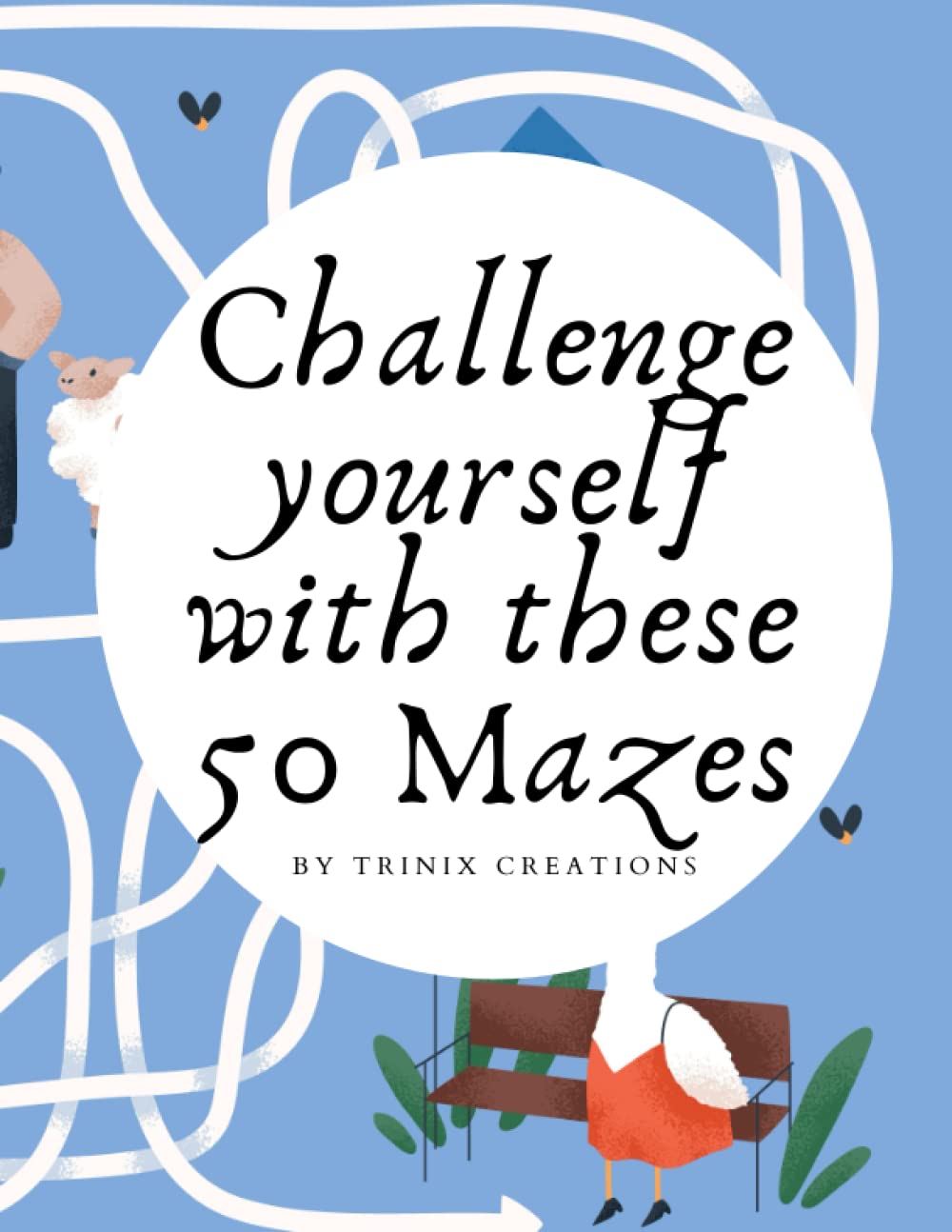 50 Maze Puzzles for 6 to 10 years old kids : Challenge yourself with these Maze Fun For Boys and Girls, general Mazes for digital detox