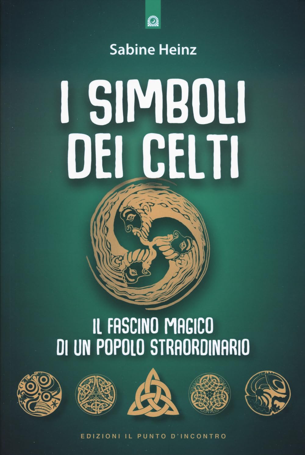 I Simboli Dei Celti. Il Fascino Magico Di Un Popolo Straordinario. Nuova Ediz. - 4